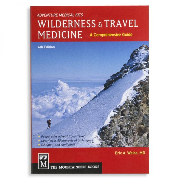 The Mountaineers Books Comprehensive Guide, Wilderness & Travel Medicine